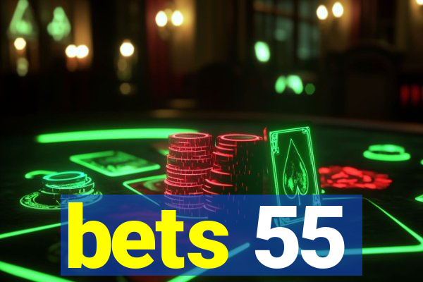 bets 55