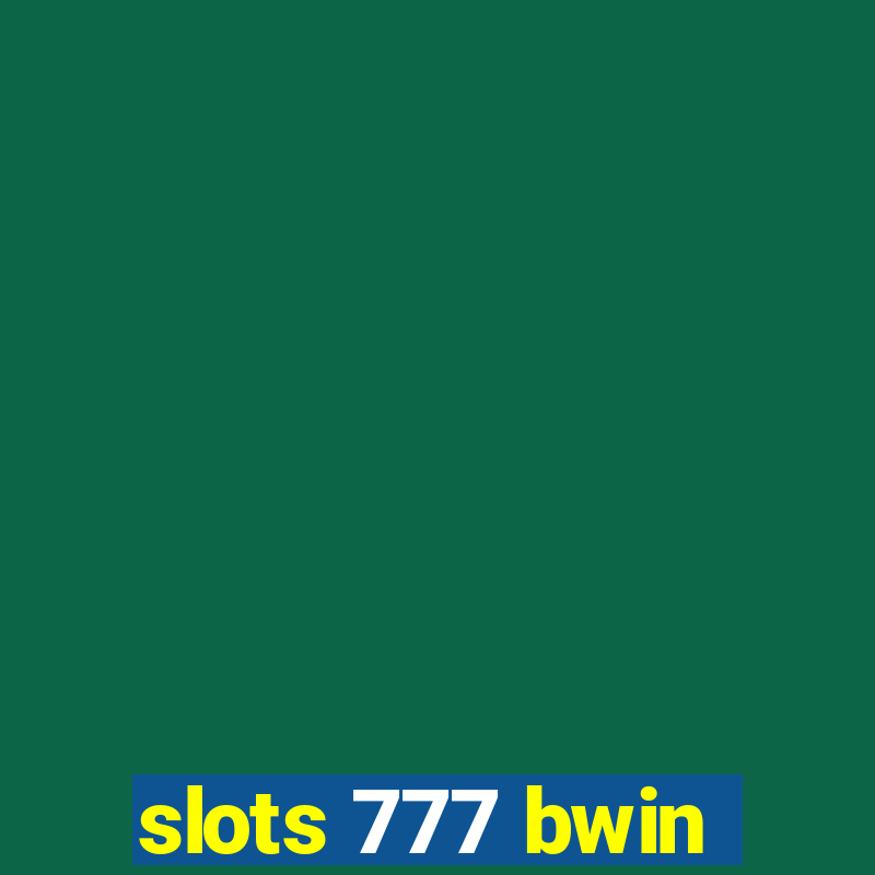 slots 777 bwin