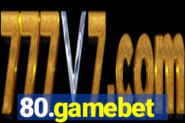 80.gamebet