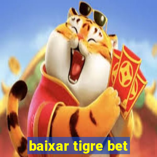 baixar tigre bet