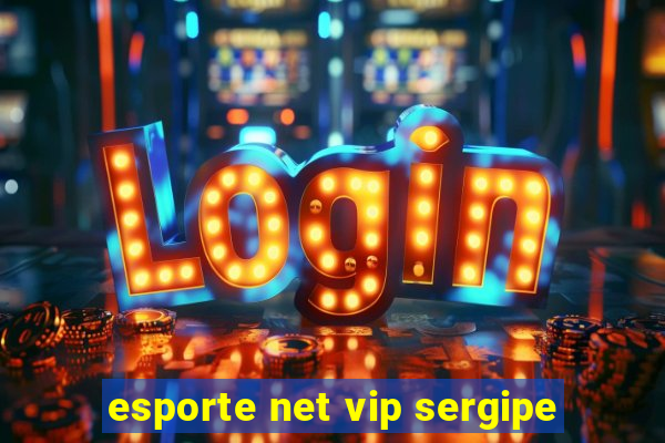 esporte net vip sergipe