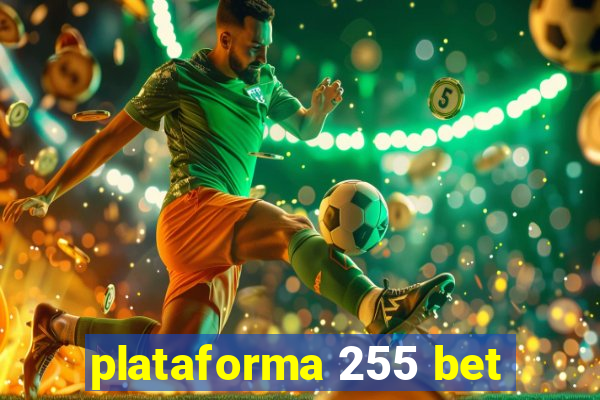 plataforma 255 bet