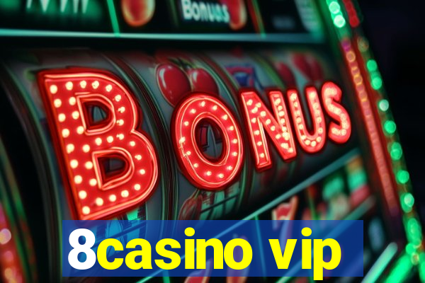 8casino vip