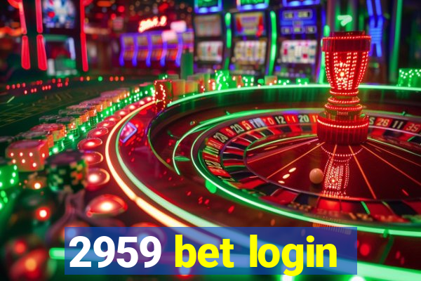 2959 bet login