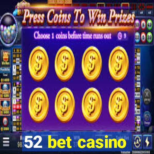 52 bet casino