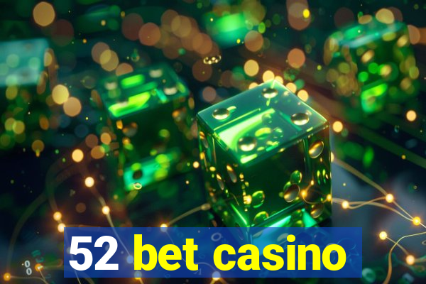 52 bet casino