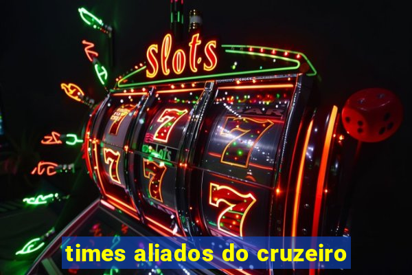 times aliados do cruzeiro