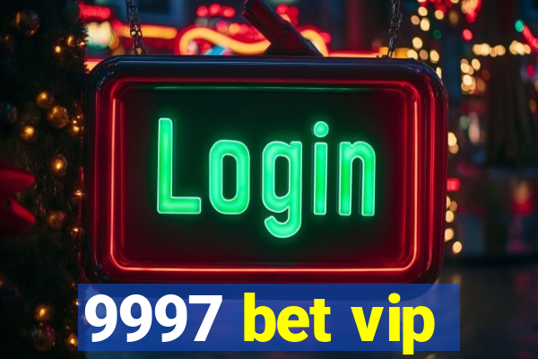 9997 bet vip