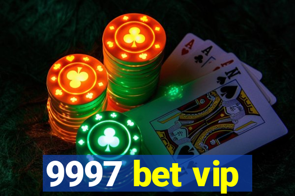 9997 bet vip