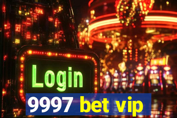 9997 bet vip