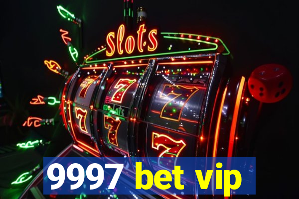 9997 bet vip