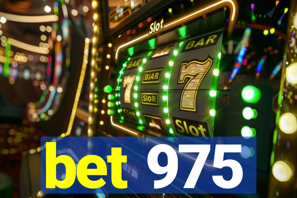 bet 975