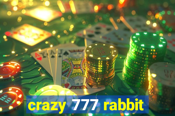 crazy 777 rabbit