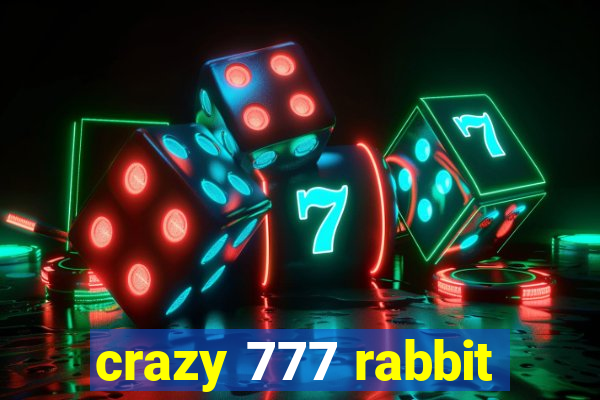 crazy 777 rabbit