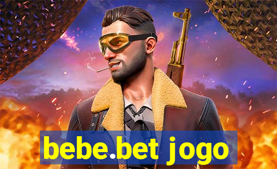 bebe.bet jogo