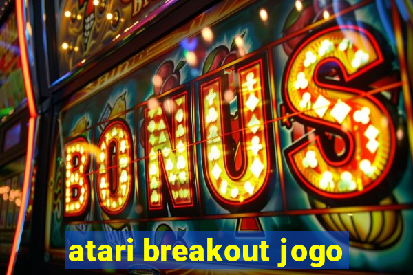 atari breakout jogo