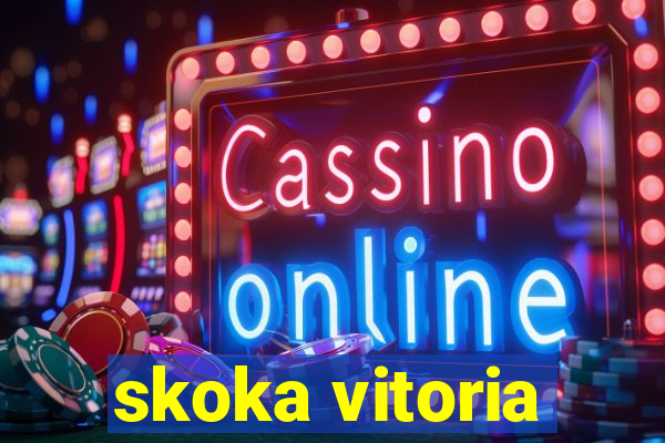 skoka vitoria