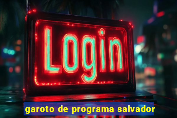 garoto de programa salvador