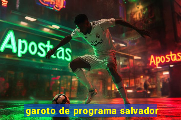 garoto de programa salvador