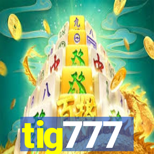 tig777