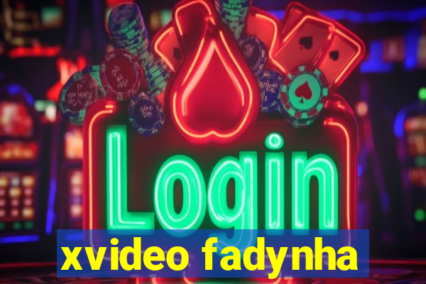 xvideo fadynha