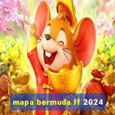 mapa bermuda ff 2024