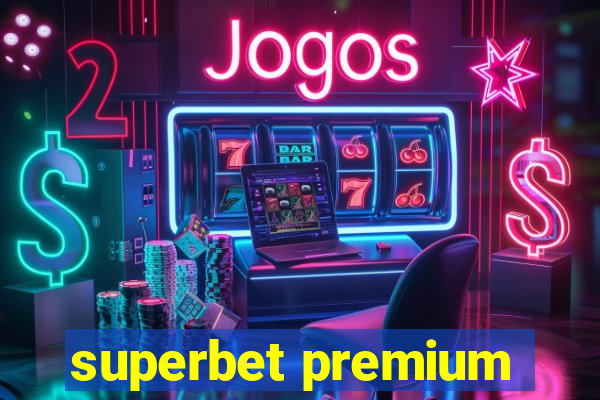 superbet premium