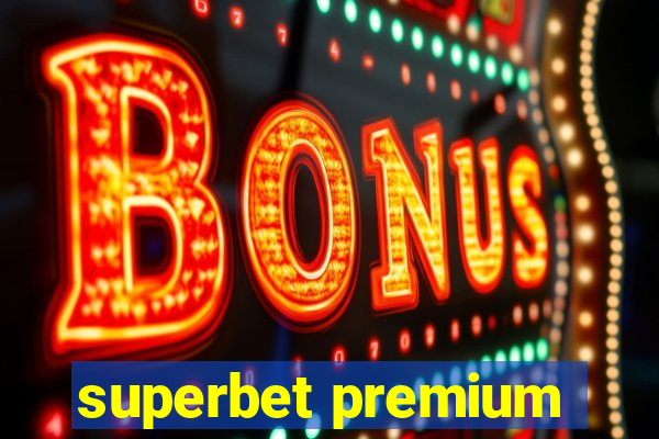 superbet premium