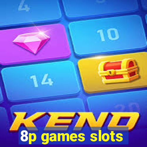 8p games slots