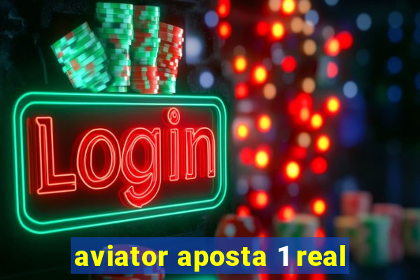 aviator aposta 1 real