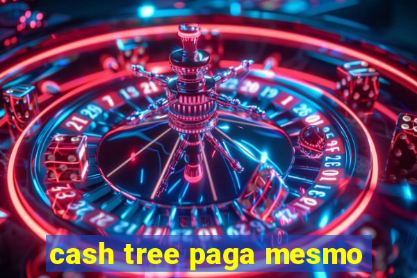 cash tree paga mesmo