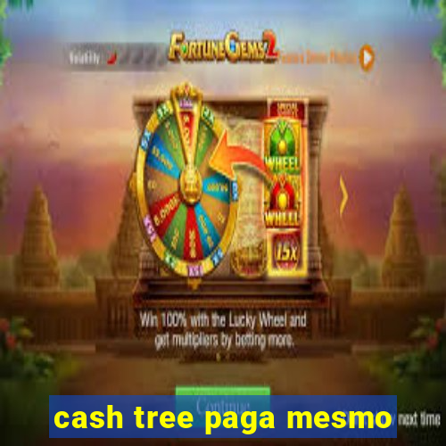 cash tree paga mesmo