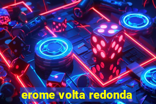 erome volta redonda