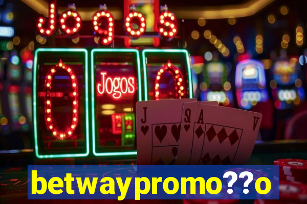 betwaypromo??o