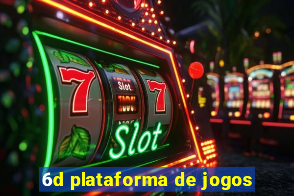 6d plataforma de jogos