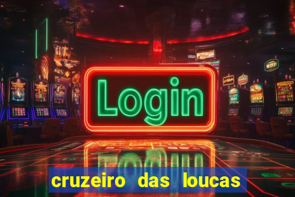 cruzeiro das loucas filme completo dublado superflix