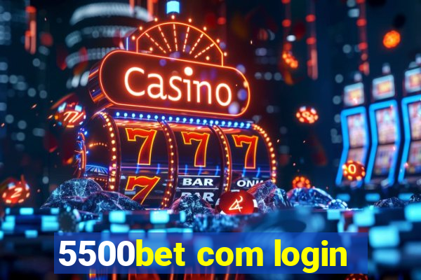 5500bet com login