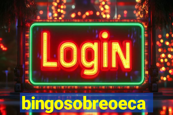 bingosobreoeca