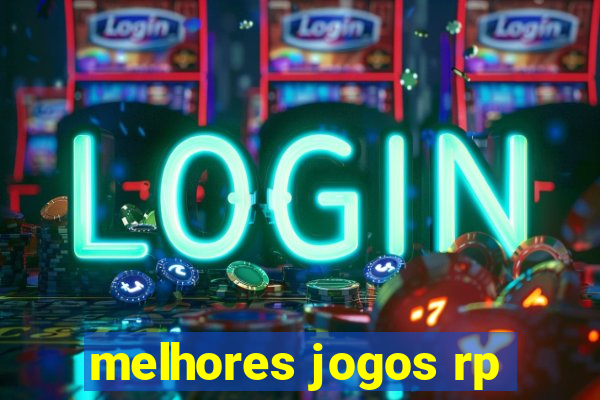 melhores jogos rp