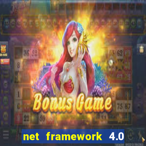 net framework 4.0 v 30319