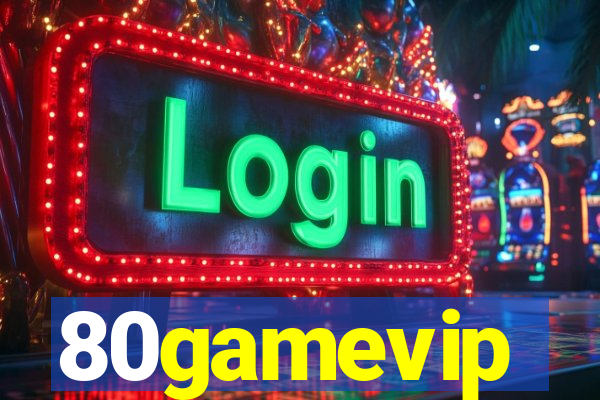 80gamevip