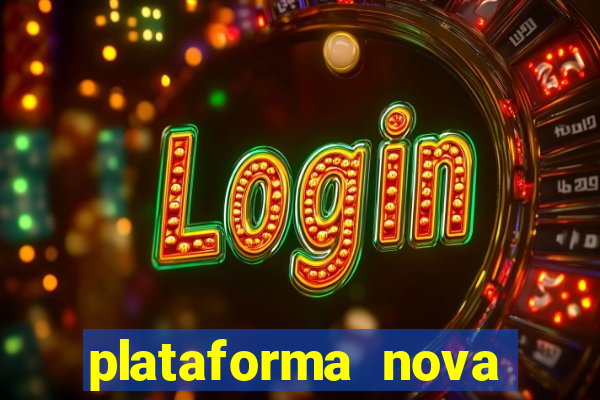 plataforma nova para jogar fortune tiger