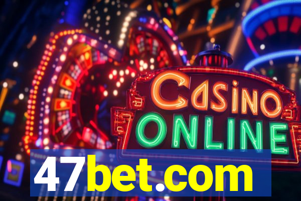 47bet.com