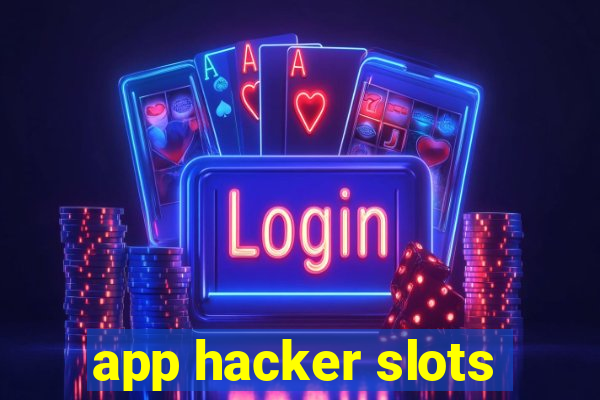 app hacker slots