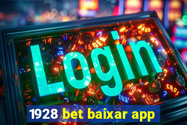 1928 bet baixar app