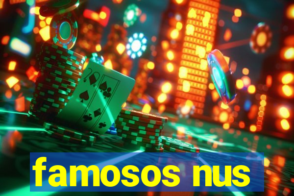 famosos nus