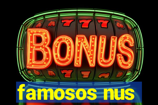 famosos nus