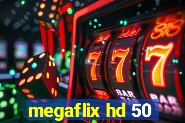 megaflix hd 50