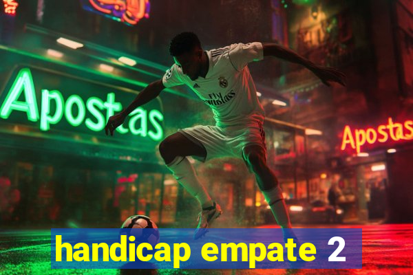 handicap empate 2