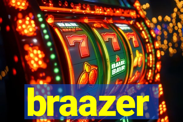 braazer